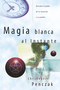 Magia blanca al instante