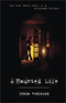 A Haunted Life