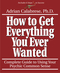 How to Get Everything You Ever Wanted