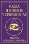 El libro completo de magia, hechizos, y ceremonias