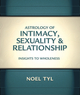 Astrology of Intimacy, Sexuality & Relationship