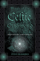 Magic of the Celtic Otherworld