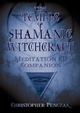 The Temple of Shamanic Witchcraft CD Companion