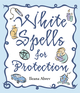 White Spells for Protection