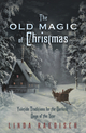 The Old Magic of Christmas