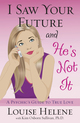 I Saw Your Future and He's Not It