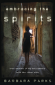 Embracing the Spirits