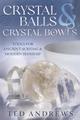 Crystal Balls & Crystal Bowls