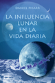La influencia lunar en la vida diaria