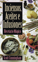 Inciensos, Aceites, e Infusiones
