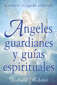 Ángeles guardianes y guías espirituales